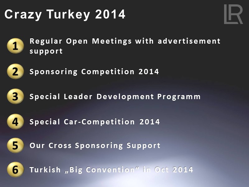 Crazy Turkey 2014 Regular Open Meetings with advertisement support Sponsoring Competition 2014 Special Leader